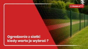 ogrodzenie z siatki kiedy warto je wybrac?