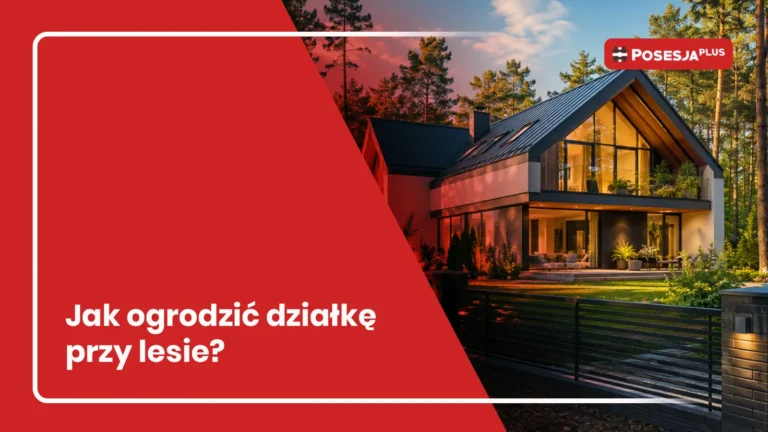 jak ogrodzić działkę przy lesie?