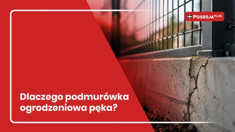 dlaczego podmurówka ogrodzeniowa pęka