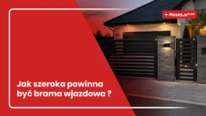 jak szeroka powinna być brama wjazdowa ?