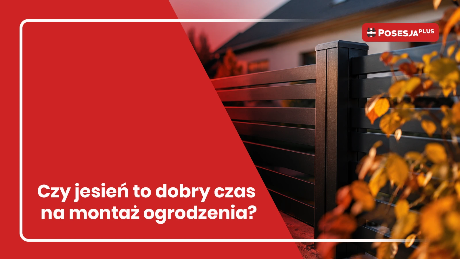 Czy jesień to dobry czas na montaż ogrodzenia ? - Ogrodzenie w Krakowie